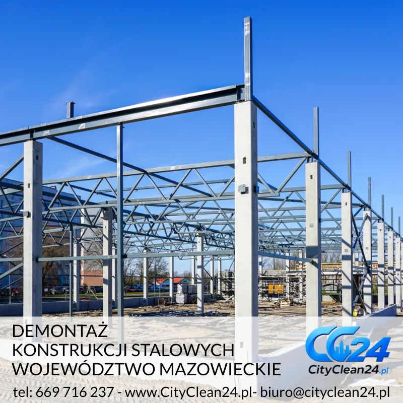 demontaż konstrukcji stalowych województwo mazowieckie